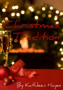 Christmas Tradition - Kathleen Hayes