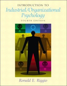 Introduction to Industrial/Organizational Psychology - Ronald E. Riggio