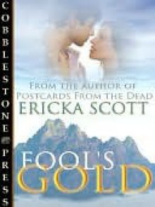 Fool's Gold - Ericka Scott