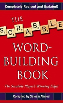 The Scrabble Word-Building Book: Updated Edition - Saleem Ahmed