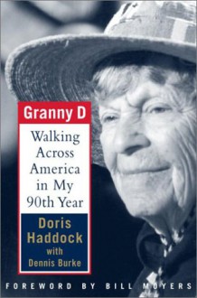 Granny D: Walking Across America in My Ninetieth Year - Doris Haddock