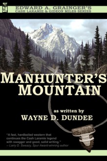 Manhunter's Mountain - Wayne D. Dundee