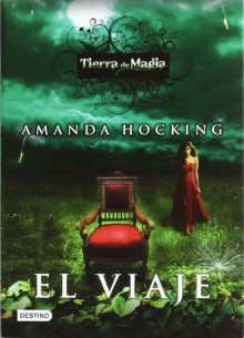 El viaje (Tierra de Magia, #1) - Amanda Hocking