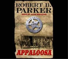 Appaloosa - Robert B. Parker, Titus Welliver