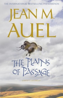 The Plains of Passage (Earth's Children, #4) - Jean M. Auel