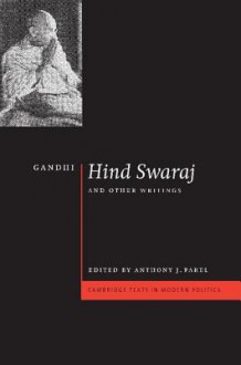 Hind Swaraj and Other Writings - Anthony J. Parel