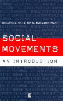 Social Movements: An Introduction - Donatella Della Porta, Mario Diani