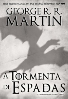 A Tormenta de Espadas - George R.R. Martin