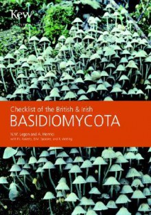 Checklist of the British & Irish Basidiomycota - N.W. Legon, A. Henrici, Peter Roberts, B.M. Spooner, R. Watling