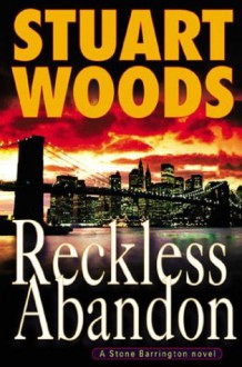 Reckless Abandon (Stone Barrington, #10) - Stuart Woods