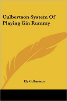 Culbertson System of Playing Gin Rummy - Ely Culbertson