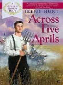 Across Five Aprils - Irene Hunt