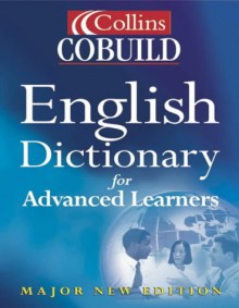 Collins Cobuild English Dictionary For Advanced Learners - John Sinclair