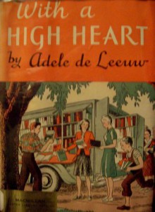 With a High Heart - Adele de Leeuw