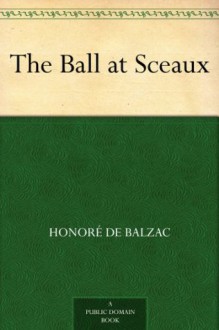 The Ball at Sceaux - Honoré de Balzac