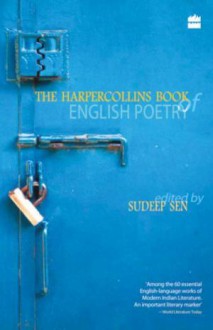 The HarperCollins Book of English Poetry - Sudeep Sen