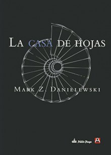 La casa de hojas - Mark Z. Danielewski, Javier Calvo