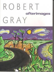 Afterimages - Robert Gray