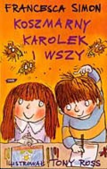 Koszmarny Karolek i wszy - Francesca Simon