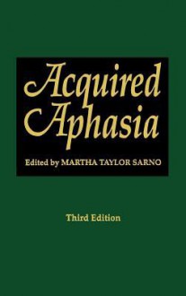 Acquired Aphasia - Martha Taylor Sarno