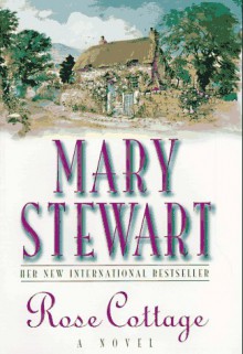 Rose Cottage - Mary Stewart