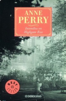 Incendios En Highgate Rise - Anne Perry