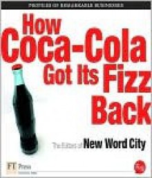 How Coca-Cola Got Its Fizz Back - New Word City