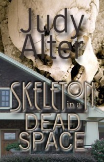 Skeleton in a Dead Space - Judy Alter