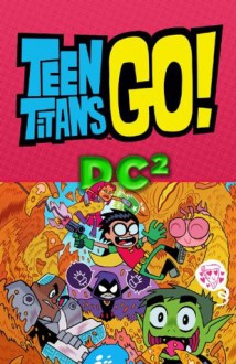 Teen Titans Go! (2014- ) #1 - Sholly Fisch, Ben Bates