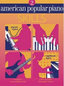 American Popular Piano: Skills, Level Two - Christopher Norton, Scott McBride Smith