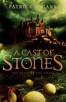 A Cast of Stones - Patrick W. Carr
