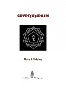 Crypt(o)spasm - Gary J. Shipley