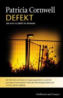 Defekt: Ein Kay-Scarpetta-Roman (German Edition) - Patricia Cornwell