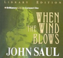 When the Wind Blows - John Saul, Joyce Bean