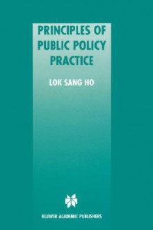 Principles of Public Policy Practice - Lok Sang Ho