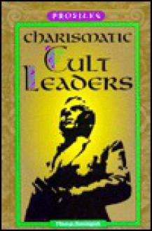 Charismatic Cult Leaders - Thomas Streissguth