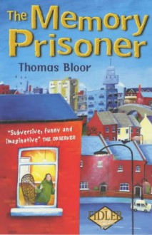 The Memory Prisoner - Thomas Bloor