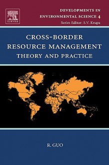 Cross-Border Resource Management: Theory and Practice - Rongxing Guo