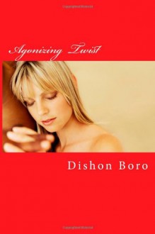 Agonizing Twist - Jeffrey M Stonecash