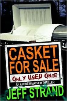 Casket For Sale (Only Used Once) - Jeff Strand