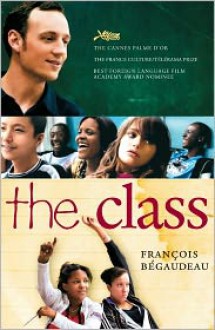 The Class - FranCois Begaudeau, Linda Asher (Translator)