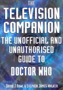 Television Companion - David J. Howe, Stephen James Walker