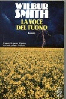 La voce del tuono - Wilbur Smith, Paola Campioli