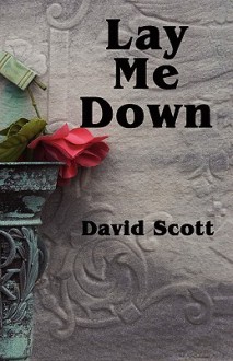 Lay Me Down - David Scott