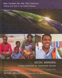 Social Workers: Finding Solutions for Tomorrow's Society - Camden Flath