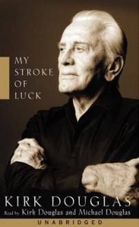 My Stroke of Luck (Audio) - Kirk Douglas, Michael Douglas