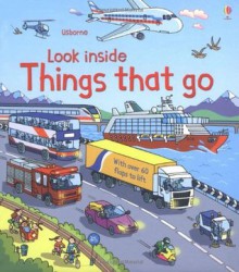 Look Inside Things That Go (Usborne Look Inside) - Rob Lloyd Jones, Stefano Tognetti