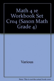 Saxon Math 4: Workbook Set (Saxon Math Grade 4) - Various, Saxon Publishers