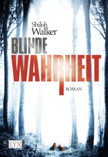 Blinde Wahrheit - Shiloh Walker