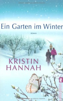 Ein Garten Im Winter Roman - Kristin Hannah, Marie Rahn